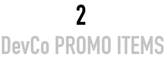 2 DevCo PROMO ITEMS